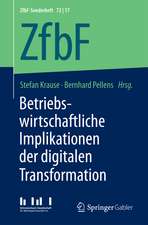 Betriebswirtschaftliche Implikationen der digitalen Transformation