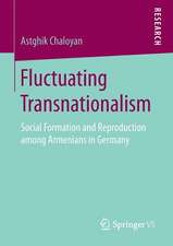 Fluctuating Transnationalism: Social Formation and Reproduction among Armenians in Germany