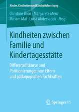 Kindheiten zwischen Familie und Kindertagesstätte