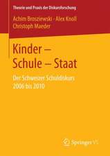 Kinder – Schule – Staat: Der Schweizer Schuldiskurs 2006 bis 2010