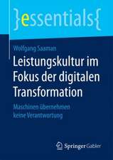 Leistungskultur im Fokus der digitalen Transformation: Maschinen übernehmen keine Verantwortung