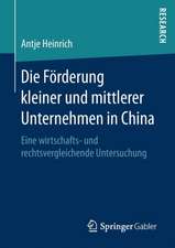 Die Förderung kleiner und mittlerer Unternehmen in China: Eine wirtschafts- und rechtsvergleichende Untersuchung