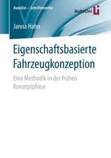 Eigenschaftsbasierte Fahrzeugkonzeption: Eine Methodik in der frühen Konzeptphase