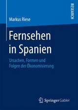 Fernsehen in Spanien: Ursachen, Formen und Folgen der Ökonomisierung