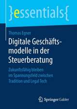 Digitale Geschäftsmodelle in der Steuerberatung: Zukunftsfähig bleiben im Spannungsfeld zwischen Tradition und Legal Tech