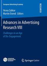 Advances in Advertising Research VIII: Challenges in an Age of Dis-Engagement