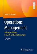 Operations Management: Auftragserfüllung bei Sach- und Dienstleistungen