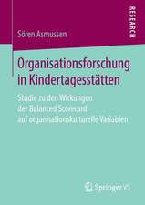 Organisationsforschung in Kindertagesstätten: Studie zu den Wirkungen der Balanced Scorecard auf organisationskulturelle Variablen