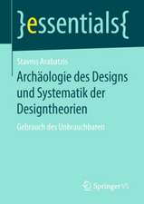 Archäologie des Designs und Systematik der Designtheorien