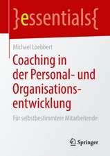 Coaching in der Personal- und Organisationsentwicklung: Für selbstbestimmtere Mitarbeitende