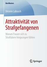 Attraktivität von Strafgefangenen: Warum Frauen sich zu Straftätern hingezogen fühlen