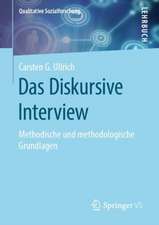 Das Diskursive Interview: Methodische und methodologische Grundlagen 