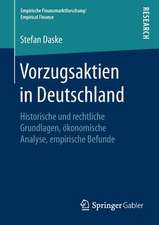 Vorzugsaktien in Deutschland: Historische und rechtliche Grundlagen, ökonomische Analyse, empirische Befunde