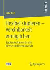 Flexibel studieren – Vereinbarkeit ermöglichen