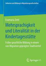 Mehrsprachigkeit und Literalität in der Kindertagesstätte: Frühe sprachliche Bildung in einem von Migration geprägten Stadtviertel