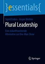 Plural Leadership: Eine zukunftsweisende Alternative zur One-Man-Show