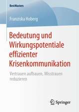 Bedeutung und Wirkungspotentiale effizienter Krisenkommunikation: Vertrauen aufbauen, Misstrauen reduzieren