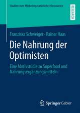 Die Nahrung der Optimisten: Eine Motivstudie zu Superfood und Nahrungsergänzungsmitteln