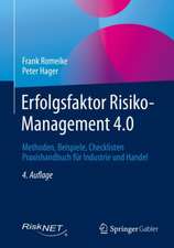 Erfolgsfaktor Risiko-Management 4.0: Methoden, Beispiele, Checklisten Praxishandbuch für Industrie und Handel