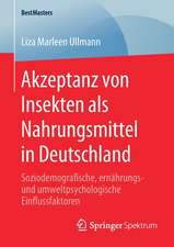 Akzeptanz von Insekten als Nahrungsmittel in Deutschland: Soziodemografische, ernährungs- und umweltpsychologische Einflussfaktoren