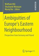 Ambiguities of Europe’s Eastern Neighbourhood: Perspectives from Germany and Poland