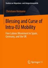 Blessing and Curse of Intra-EU Mobility: Free Labour Movement in Spain, Germany, and the UK