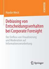 Debiasing von Entscheidungsverhalten bei Corporate Foresight