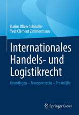 Internationales Handels- und Logistikrecht: Grundlagen – Transportrecht – Praxisfälle