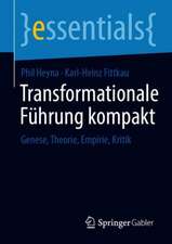 Transformationale Führung kompakt: Genese, Theorie, Empirie, Kritik