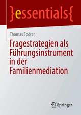 Fragestrategien als Führungsinstrument in der Familienmediation