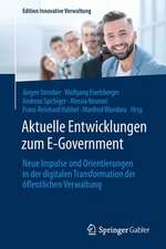 Aktuelle Entwicklungen zum E-Government: Neue Impulse und Orientierungen in der digitalen Transformation der öffentlichen Verwaltung