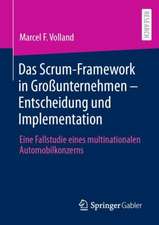 Das Scrum-Framework in Großunternehmen – Entscheidung und Implementation: Eine Fallstudie eines multinationalen Automobilkonzerns