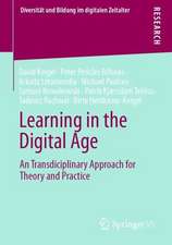 Learning in the Digital Age: A Transdisciplinary Approach for Theory and Practice