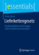 Lieferkettengesetz: Sorgfaltspflichten in der Supply Chain verstehen und umsetzen