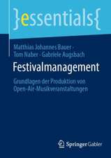 Festivalmanagement: Grundlagen der Produktion von Open-Air-Musikveranstaltungen