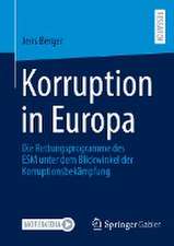 Korruption in Europa: Die Rettungsprogramme des ESM unter dem Blickwinkel der Korruptionsbekämpfung