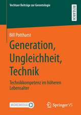 Generation, Ungleichheit, Technik: Technikkompetenz im höheren Lebensalter