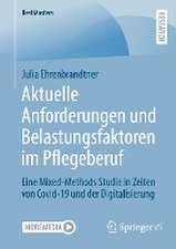 Aktuelle Anforderungen und Belastungsfaktoren im Pflegeberuf