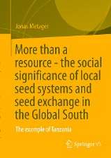 More than a resource - the social significance of local seed systems and seed exchange in the Global South: The example of Tanzania