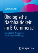 Ökologische Nachhaltigkeit im E-Commerce: Grundlagen, Ansätze und Handlungsempfehlungen