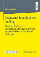 Gewissensinterpretationen im Alltag: Möglichkeiten für eine Operationalisierung autonomer und heteronomer Formen moralischer Bindungen