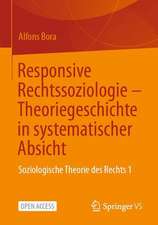 Responsive Rechtssoziologie – Theoriegeschichte in systematischer Absicht: Soziologische Theorie des Rechts 1