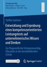 Entwicklung und Erprobung eines kompetenzorientierten Leistungstests auf unternehmerisches Wissen und Denken: Zur Diagnostik der Entrepreneurship Education in der berufsbildenden Schule