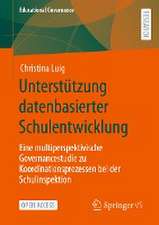 Unterstützung datenbasierter Schulentwicklung: Eine multiperspektivische Governancestudie zu Koordinationsprozessen bei der Schulinspektion