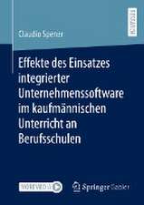 Effekte des Einsatzes integrierter Unternehmenssoftware im kaufmännischen Unterricht an Berufsschulen