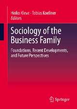 Sociology of the Business Family: Foundations, Recent Developments, and Future Perspectives