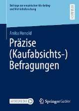 Präzise (Kaufabsichts-)Befragungen 