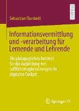 Informationsvermittlung und -verarbeitung für Lernende und Lehrende: Ein pädagogisches Konzept für die Ausbildung von Luftfahrzeugbesatzungen im digitalen Cockpit