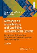 Methoden zur Modellbildung und Simulation mechatronischer Systeme: Bondgraphen, objektorientierte Modellierungstechniken und numerische Integrationsverfahren