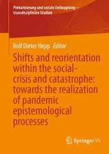 Shifts and reorientation within the social-crisis and catastrophe: towards the realization of pandemic epistemological processes